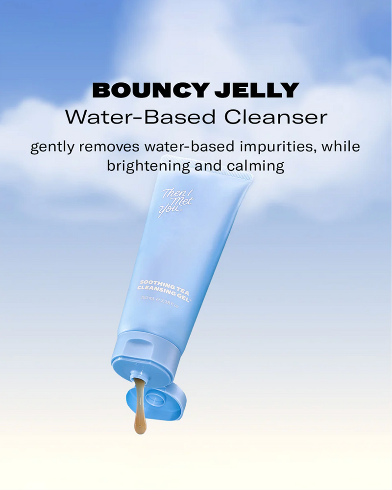 Then I Met You Soothing Tea Cleansing Gel 100ml